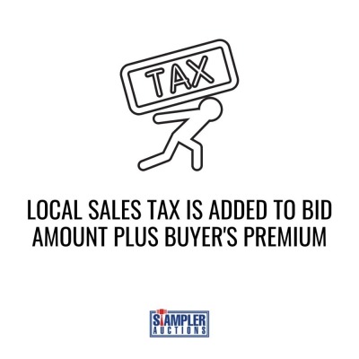 LOCAL SALES TAX IS ADDED TO BID AMOUNT PLUS BUYER'S PREMIUM