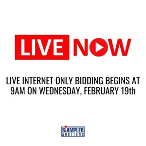 LIVE INTERNET ONLY BIDDING BEGINS AT 9AM ON WEDNESDAY, FEBRUARY 19th