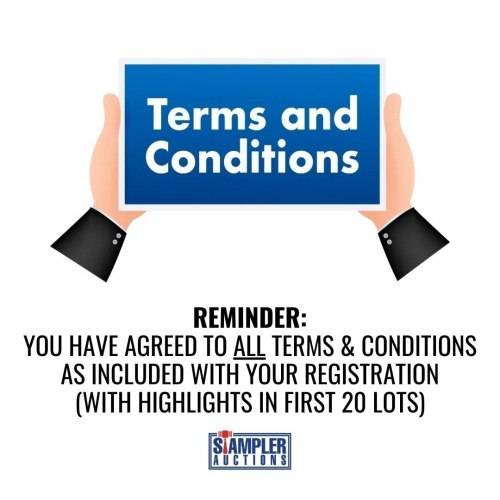 REMINDER - YOU HAVE AGREED TO ALL TERMS & CONDITIONS AS INCLUDED WITH YOUR REGISTRATION WITH HIGHLIGHTS IN FIRST 20 LOTS