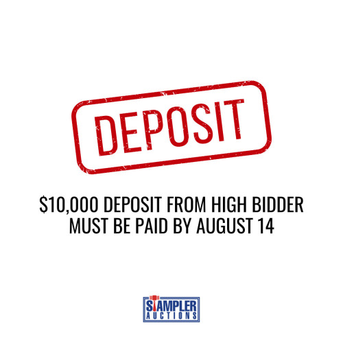 $10,000 DEPOSIT FROM HIGH BIDDER BY AUGUST 14