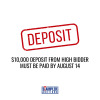 $10,000 DEPOSIT FROM HIGH BIDDER BY AUGUST 14