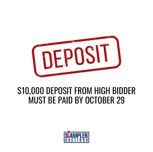 $10,000 DEPOSIT FROM HIGH BIDDER MUST BE PAID BY THURSDAY, OCTOBER 29, 2026